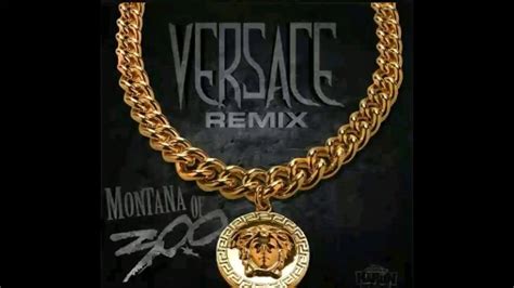 montana of 300 versace remix